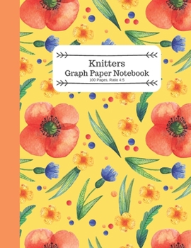 Knitters Graph Paper Notebook: A Yellow Knitting Pattern Book with Pretty Floral Wildflower Pattern