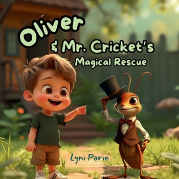 Paperback Oliver and Mr. Cricket's Magical Rescue Book