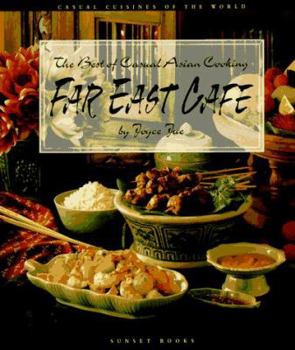 Hardcover Far East Cafe: The Best of Casual Asian Cooking Book