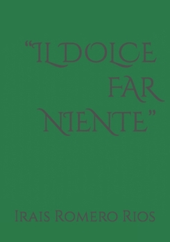 Paperback "Il Dolce Far Niente" [Spanish] Book