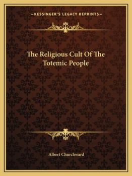 Paperback The Religious Cult Of The Totemic People Book