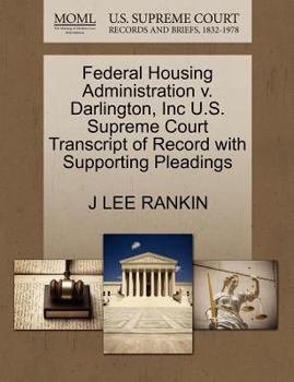 Paperback Federal Housing Administration V. Darlington, Inc U.S. Supreme Court Transcript of Record with Supporting Pleadings Book
