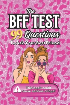 Paperback The BFF Test: 99 Questions To Ask Your Best Friend Book