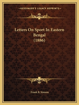 Paperback Letters On Sport In Eastern Bengal (1886) Book