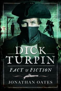 Hardcover Dick Turpin: Fact and Fiction Book