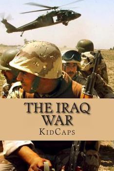 Paperback The Iraq War: A History Just For Kids! Book