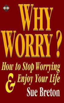 Paperback Why Worry?: How to Stop Worrying and Enjoy Your Life Book