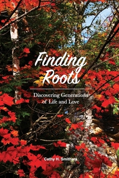 Paperback Finding Roots: Discovering Generations of Life and Love Book