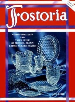 Hardcover Fostoria: An Identification and Value Guide of Pressed, Blown and Hand Molded Shapes Book