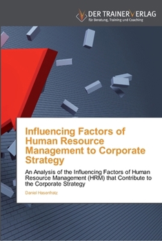 Paperback Influencing Factors of Human Resource Management to Corporate Strategy Book