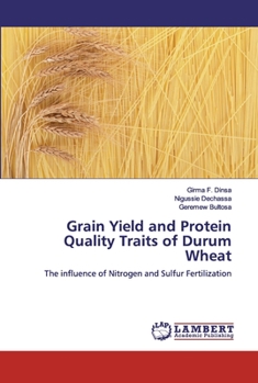 Paperback Grain Yield and Protein Quality Traits of Durum Wheat Book