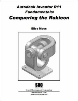 Paperback Autodesk Inventor R11 Fundamentals: Conquering the Rubicon Book