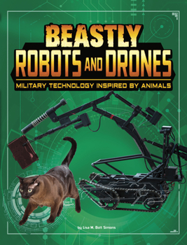 Paperback Beastly Robots and Drones: Military Technology Inspired by Animals Book