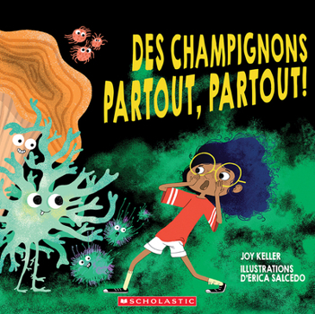 Paperback Des Champignons Partout, Partout! [French] Book