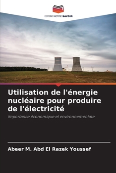 Paperback Utilisation de l'énergie nucléaire pour produire de l'électricité [French] Book