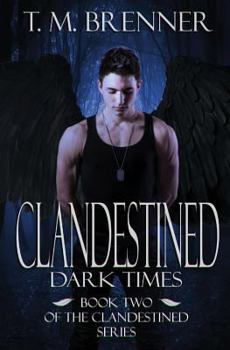 Paperback Clandestined: Dark Times Book