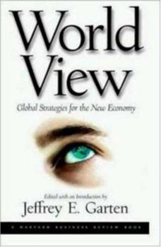 Hardcover World View: Global Strategies for the New Economy Book