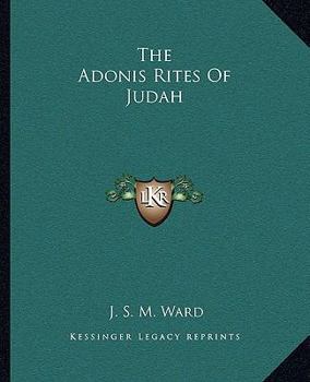 Paperback The Adonis Rites Of Judah Book