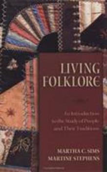 Hardcover Living Folklore: Introduction to the Study of People and Their Traditions Book