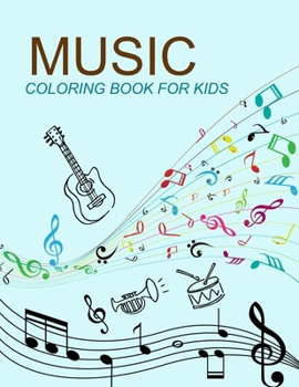 Music Coloring Book For Kids: Music Coloring Book For Girls