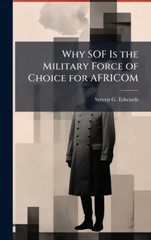 Hardcover Why SOF Is the Military Force of Choice for AFRICOM Book