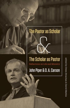 Paperback The Pastor as Scholar and the Scholar as Pastor: Reflections on Life and Ministry Book
