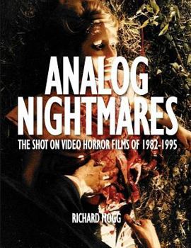 Paperback Analog Nightmares: The Shot On Video Horror Films of 1982-1995 Book