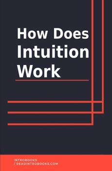 Paperback How Does Intuition Work Book