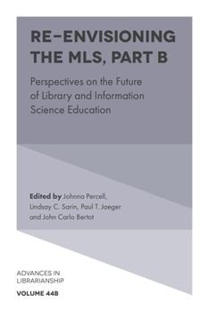 Hardcover Re-Envisioning the MLS: Perspectives on the Future of Library and Information Science Education Book