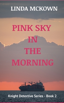 Paperback Pink Sky In The Morning: Knight Detective Series - Book 2 Book