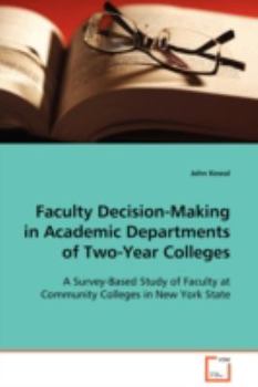 Paperback Faculty Decision-Making in Academic Departments of Two-Year Colleges Book