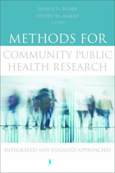 Paperback Methods for Community Public Health Research: Integrated and Engaged Approaches Book