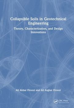 Hardcover Collapsible Soils in Geotechnical Engineering: Theory, Characterization, and Design Innovations Book