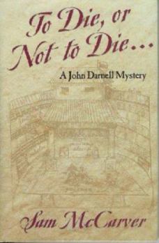 To Die, or Not to Die... (Five Star First Edition Mystery) - Book #6 of the John Darnell
