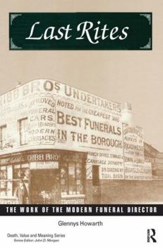 Paperback Last Rites: The Work of the Modern Funeral Director Book