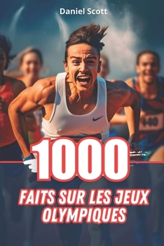 Paperback 1000 Faits sur les Jeux Olympiques [French] Book