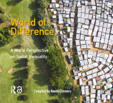 Hardcover World of Difference: A Moral Perspective on Social Inequality Book