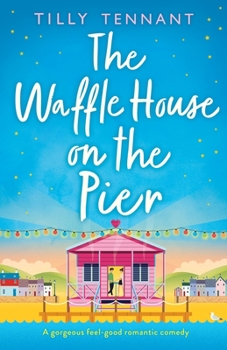 Paperback The Waffle House on the Pier: A gorgeous feel-good romantic comedy Book