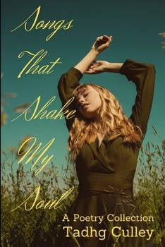 Songs That Shake My Soul: A Poetry Collection