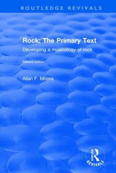 Hardcover Rock: The Primary Text - Developing a Musicology of Rock: The Primary Text - Developing a Musicology of Rock Book