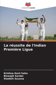 Paperback La réussite de l'Indian Première Ligue [French] Book