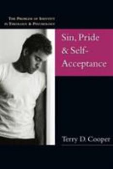 Paperback Sin, Pride & Self-Acceptance: The Problem of Identity in Theology Psychology Book