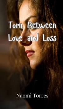 Hardcover Torn Between Love and Loss Book