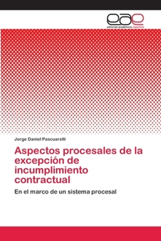 Paperback Aspectos procesales de la excepción de incumplimiento contractual [Spanish] Book