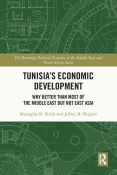 Paperback Tunisia's Economic Development: Why Better than Most of the Middle East but Not East Asia Book