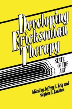 Developing Ericksonian Therapy: State Of The Art