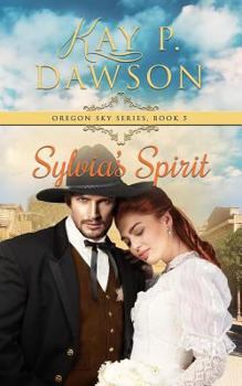 Sylvia's Spirit - Book #5 of the Oregon Sky
