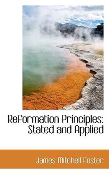Paperback Reformation Principles: Stated and Applied Book