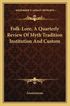 Paperback Folk-Lore, A Quarterly Review Of Myth Tradition Institution And Custom Book