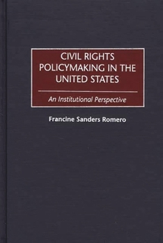 Hardcover Civil Rights Policymaking in the United States: An Institutional Perspective Book